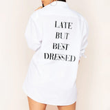 Late But Best Dressed Oversized Shirt Dress White
